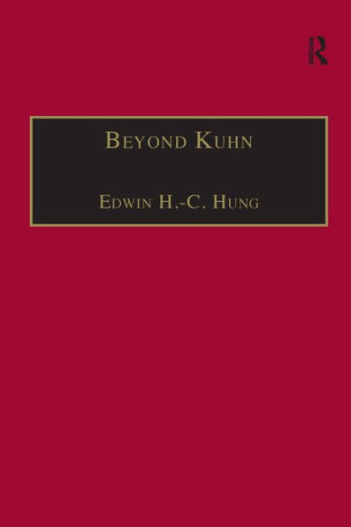 Beyond Kuhn: Scientific Explanation, Theory Structure, Incommensurability and Physical Necessity / Edition 1