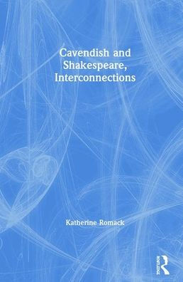 Cavendish and Shakespeare, Interconnections / Edition 1