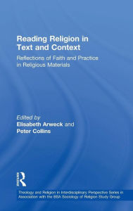Title: Reading Religion in Text and Context: Reflections of Faith and Practice in Religious Materials / Edition 1, Author: Peter Collins