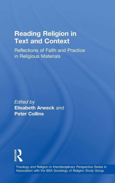 Reading Religion in Text and Context: Reflections of Faith and Practice in Religious Materials / Edition 1