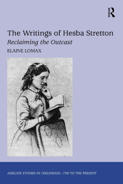 The Writings of Hesba Stretton: Reclaiming the Outcast / Edition 1