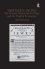 'Gold Tried in the Fire'. The Prophet TheaurauJohn Tany and the English Revolution / Edition 1