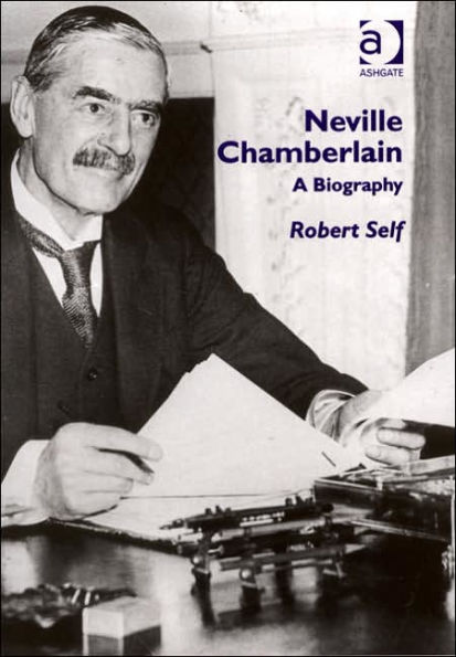 Neville Chamberlain: A Biography