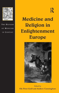 Title: Medicine and Religion in Enlightenment Europe, Author: Andrew Cunningham