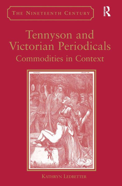 Tennyson and Victorian Periodicals: Commodities in Context / Edition 1