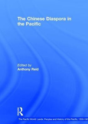 The Chinese Diaspora in the Pacific / Edition 1