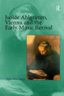 Isolde Ahlgrimm, Vienna and the Early Music Revival