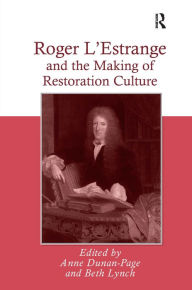 Title: Roger L'Estrange and the Making of Restoration Culture, Author: Beth Lynch