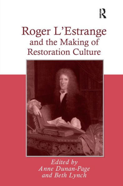 Roger L'Estrange and the Making of Restoration Culture