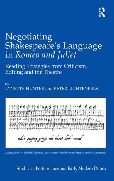 Negotiating Shakespeare's Language in Romeo and Juliet: Reading Strategies from Criticism, Editing and the Theatre / Edition 1