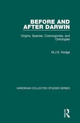 Before and After Darwin: Origins, Species, Cosmogonies, and Ontologies / Edition 1