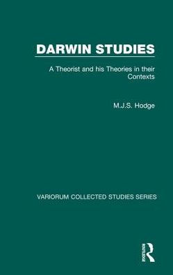 Darwin Studies: A Theorist and his Theories in their Contexts