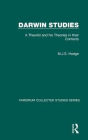 Darwin Studies: A Theorist and his Theories in their Contexts