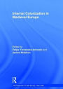 Internal Colonization in Medieval Europe / Edition 1