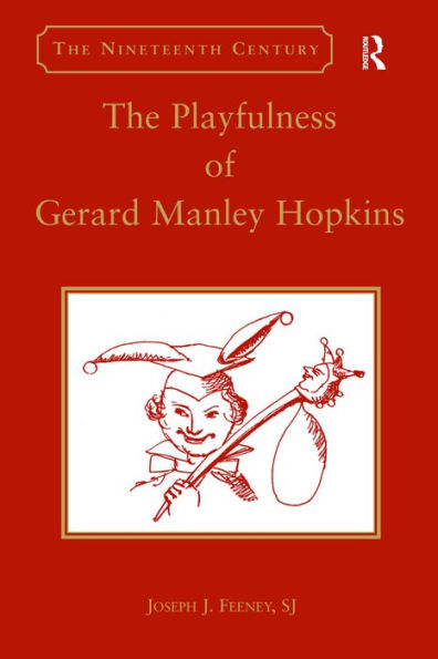 The Playfulness of Gerard Manley Hopkins / Edition 1