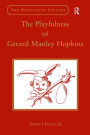 The Playfulness of Gerard Manley Hopkins / Edition 1