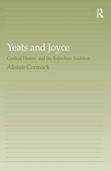 Yeats and Joyce: Cyclical History and the Reprobate Tradition