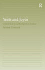 Yeats and Joyce: Cyclical History and the Reprobate Tradition