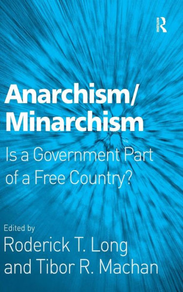 Anarchism/Minarchism: Is a Government Part of Free Country?