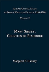 Title: Ashgate Critical Essays on Women Writers in England, 1550-1700: Volume 2: Mary Sidney, Countess of Pembroke / Edition 1, Author: Margaret P. Hannay
