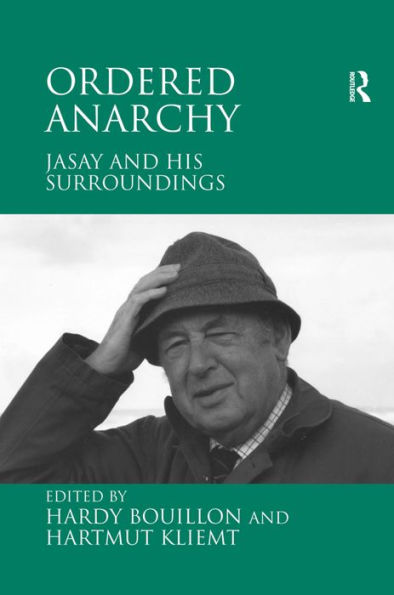 Ordered Anarchy: Jasay and his Surroundings