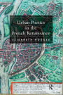 Urban Poetics in the French Renaissance