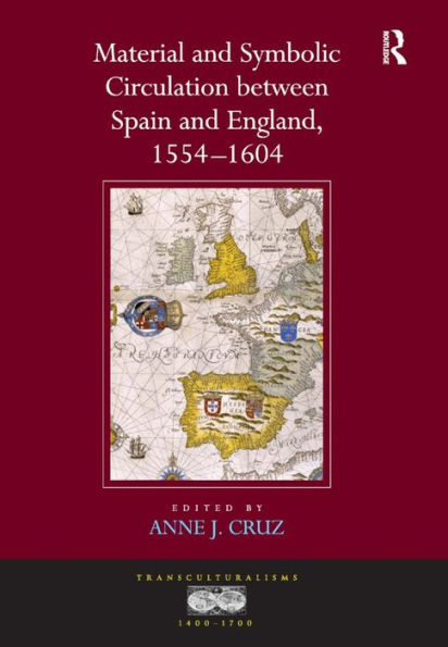 Material and Symbolic Circulation between Spain England, 1554-1604