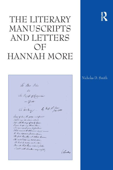 The Literary Manuscripts and Letters of Hannah More / Edition 1