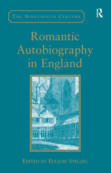 Romantic Autobiography in England / Edition 1