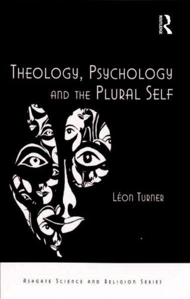 Theology, Psychology and the Plural Self / Edition 1