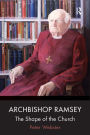 Archbishop Ramsey: The Shape of the Church