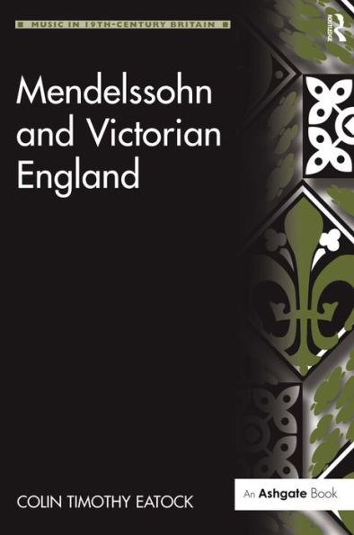 Mendelssohn and Victorian England / Edition 1