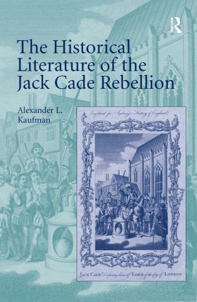 the Historical Literature of Jack Cade Rebellion