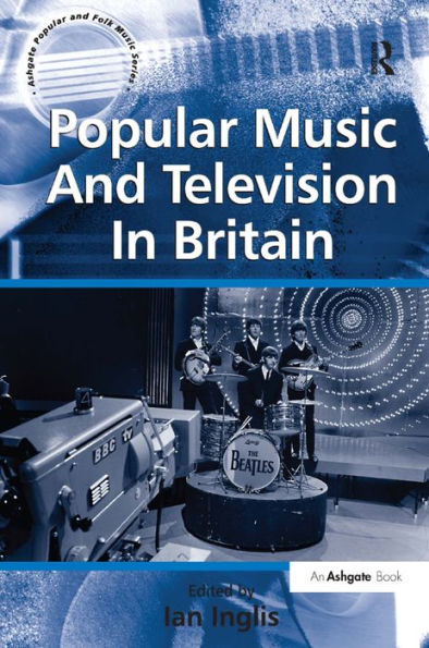 Popular Music And Television In Britain / Edition 1