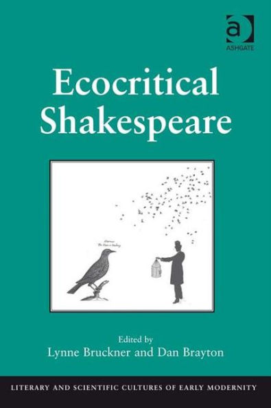 Ecocritical Shakespeare / Edition 1