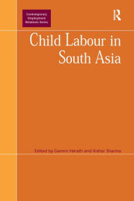 Title: Child Labour in South Asia / Edition 1, Author: Kishor Sharma