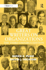 Title: Great Writers on Organizations: The Third Omnibus Edition / Edition 3, Author: Derek S. Pugh