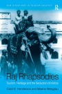 Raj Rhapsodies: Tourism, Heritage and the Seduction of History / Edition 1