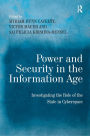 Power and Security in the Information Age: Investigating the Role of the State in Cyberspace / Edition 1