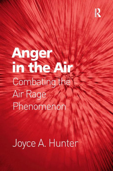 Anger the Air: Combating Air Rage Phenomenon