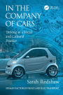 In the Company of Cars: Driving as a Social and Cultural Practice / Edition 1