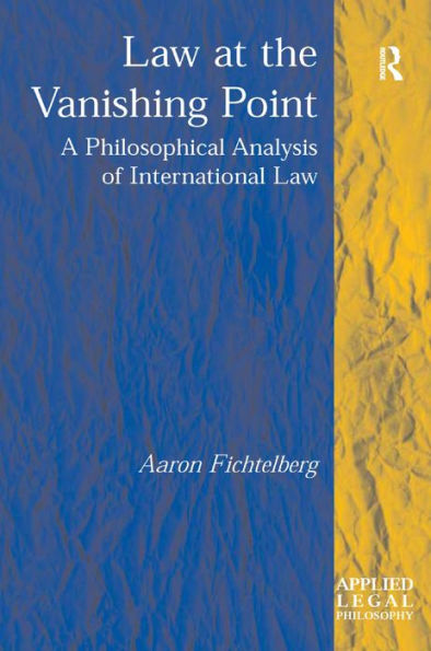 Law at the Vanishing Point: A Philosophical Analysis of International