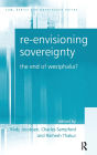 Re-envisioning Sovereignty: The End of Westphalia?