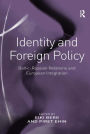 Identity and Foreign Policy: Baltic-Russian Relations and European Integration / Edition 1