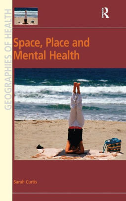 Space, Place and Mental Health / Edition 1