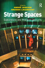 Strange Spaces: Explorations into Mediated Obscurity / Edition 1