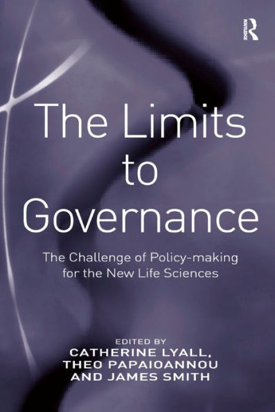 the Limits to Governance: Challenge of Policy-Making for New Life Sciences
