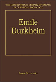 Title: Emile Durkheim / Edition 1, Author: Ivan Strenski