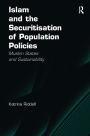 Islam and the Securitisation of Population Policies: Muslim States and Sustainability