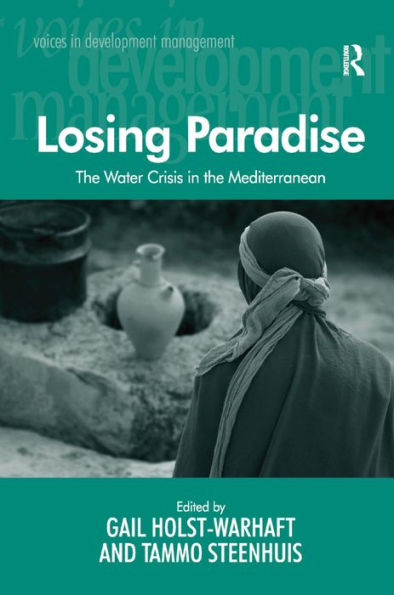 Losing Paradise: The Water Crisis in the Mediterranean / Edition 1